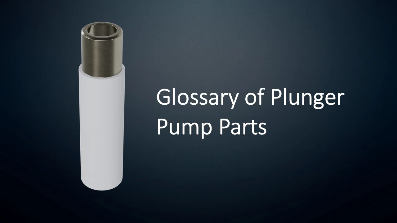 Glossary of Plunger Pump Parts