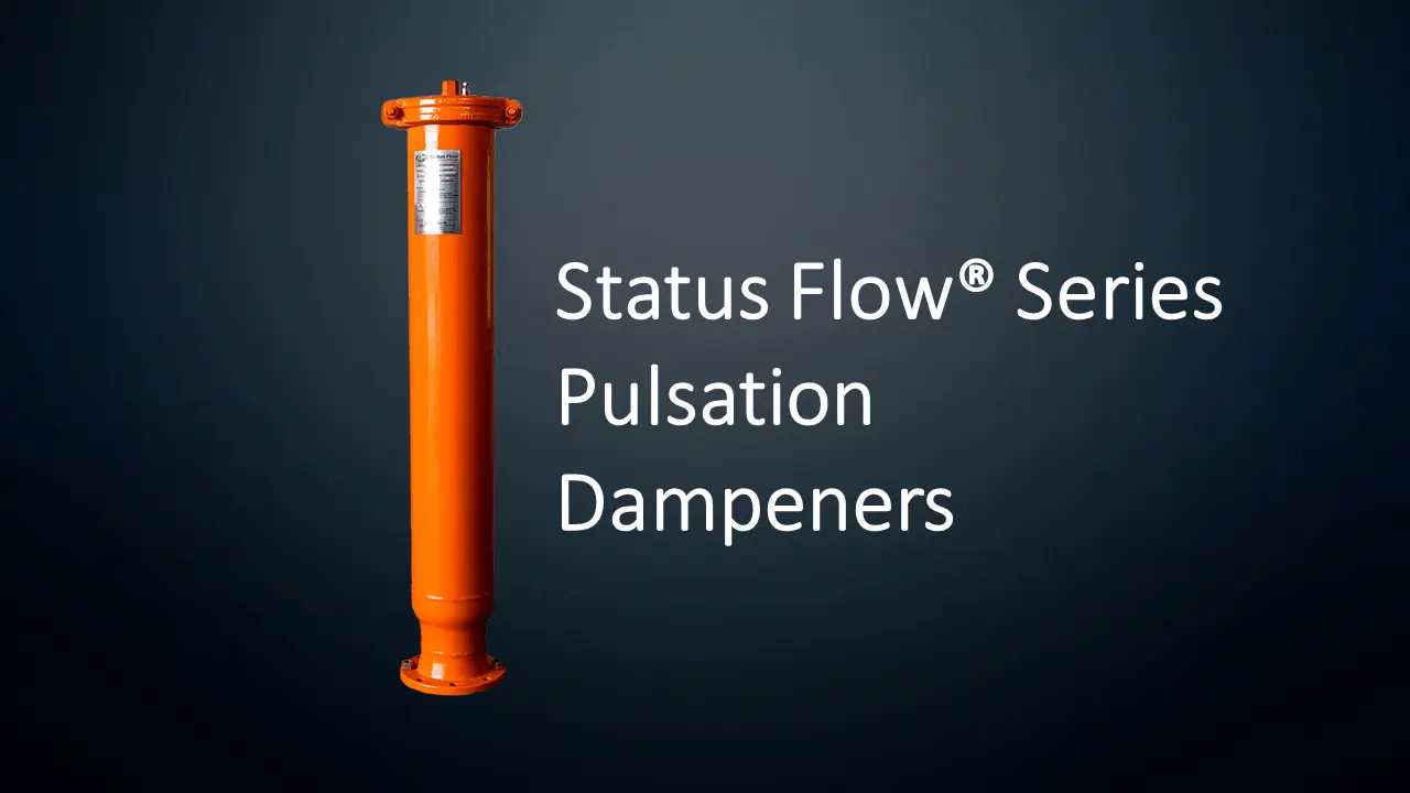 Pulsation Dampeners: The Status Flow® Series