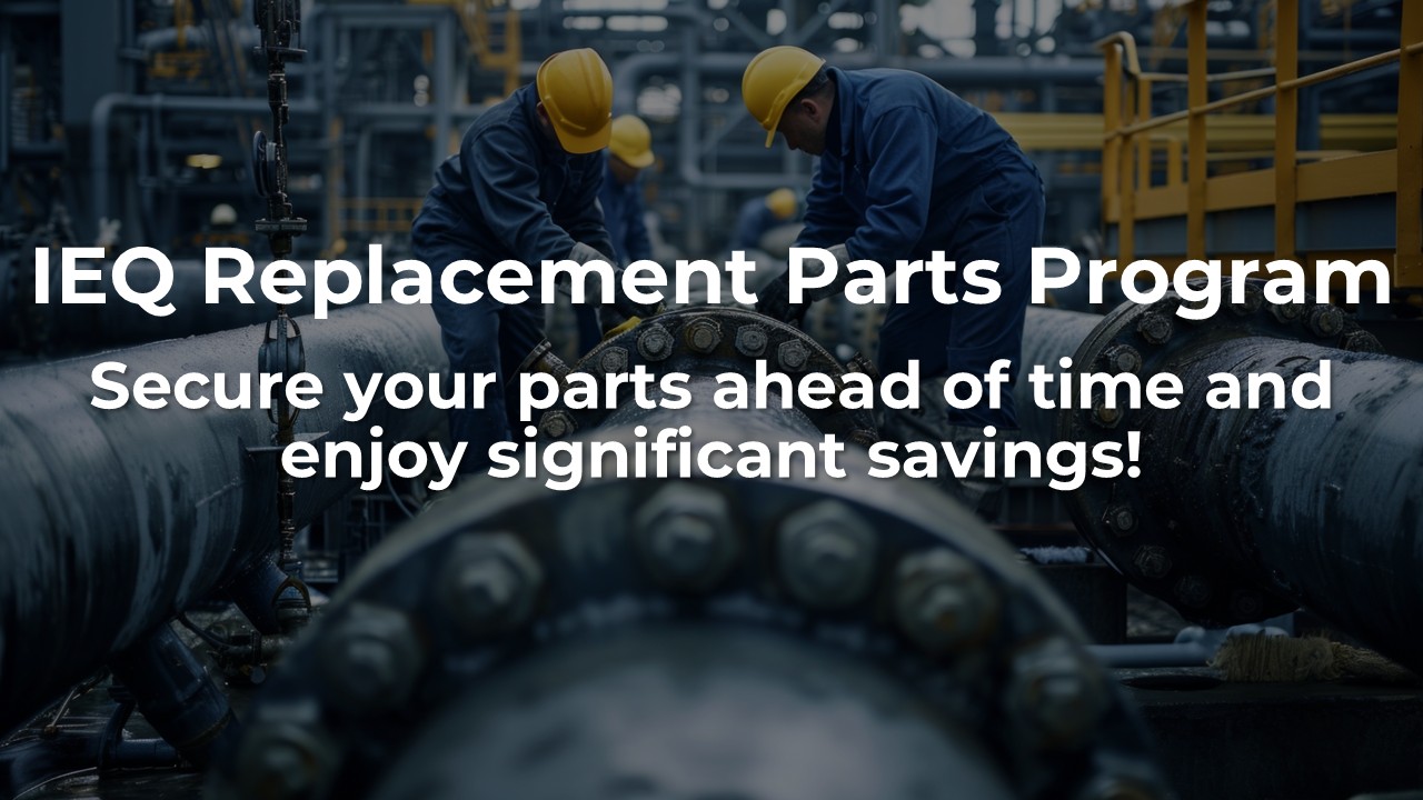 IEQ Replacement Parts Program IEQ Replacement Parts Program